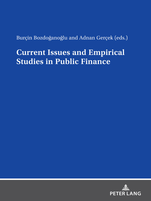 Title details for Current Issues and Empirical Studies in Public Finance by Burçin Bozdoğanoğlu - Available